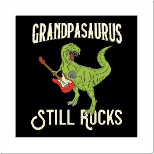 Grandpasaurus still rocks Posters and Art